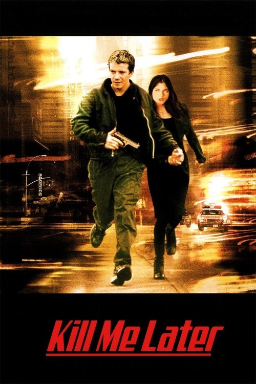 Kill Me Later Poster